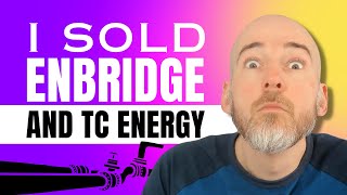 I Sold Enbridge and TC Energy Too [upl. by Limak]