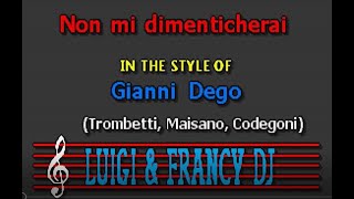 Gianni Dego  Non mi dimenticherai quotSincro LampF Karaokequot [upl. by Nigam]