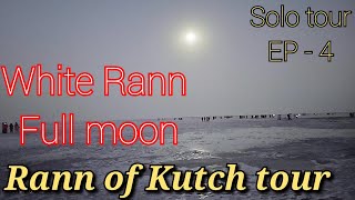 White Rann in full moon  Rann of Kutch tour  Solo tour  Kutchi food  Full guide  Tent city [upl. by Igenia]