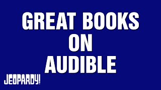 Great Books on Audible  Category  JEOPARDY [upl. by Suilmann]