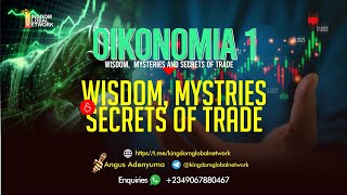 OIKONOMIA I  WISDOM SECRETS AND MYSTERIES OF TRADE  ANGUS ADENYUMA [upl. by Ebba]