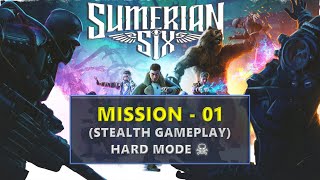 Sumerian Six  Mission  01  Hard Mode  Stealth Gameplay [upl. by Waki]