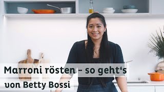 Marroni zu Hause rösten  Betty antwortet auf FAQs [upl. by Arnold]