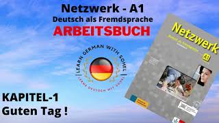 Netzwerk Arbeitsbuch  A1 Audio II KAPITEL – 1 II Guten Tag [upl. by Edrahc949]