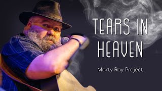 TEARS IN HEAVEN  Eric Clapton  Marty Ray Project Acoustic Cover  Happy Memorial Day [upl. by Eignat]