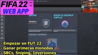 FIFA 22 WEB APP  ¿Cómo empezar en Ultimate Team GANAR LAS PRIMERAS MONEDAS SBCs SNIPING [upl. by Skees783]