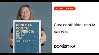 Creación de contenidos con IA  Un curso de Núria Mañé  Domestika [upl. by Nannah]