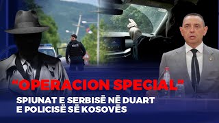 🔴FIVE  “SPIUNI I VULINIT” KAPET NGA POLICA E KOSOVËS [upl. by Valoniah]