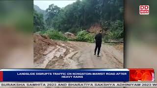 LANDSLIDE DISRUPTS TRAFFIC ON NONGSTOINMAWEIT ROAD AFTER HEAVY RAINS [upl. by Okeim]