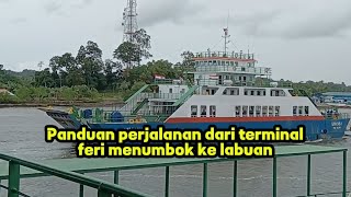 Panduan Perjalanan Menaiki Feri dari Menumbok Ke Labuan [upl. by Niwre]