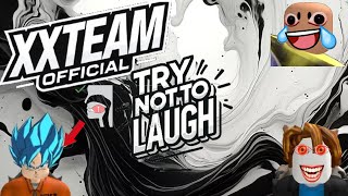 XXTEAM  Try not to Laugh Challenge 3 [upl. by Theresita]