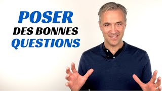 Comment poser des bonnes questions [upl. by Enniotna938]