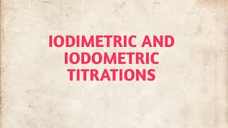 Iodimetric and iodometric titrationsDrMKThirupathy [upl. by Ahk]