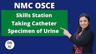 NMC OSCE Taking Catheter Specimen of Urine [upl. by Jeane]