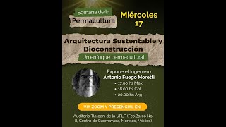 Conversatorio Arquitectura Sustentable y Bioconstrucción Un enfoque permacultural [upl. by Rexfourd]