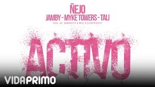 Ñejo  Activo Feat Jamby quotEl Favoquot Myke Towers y Tali Official Audio [upl. by Cioffred]