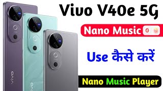 vivo v40e nano music player setting  how to use nano music on vivo v40e 5g [upl. by Chin]