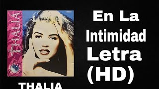 En la intimidadTHALIA HD CON LETRA [upl. by Aicetel]