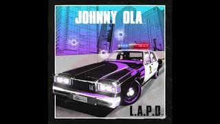 Johnny Ola  LAPD [upl. by Inness854]