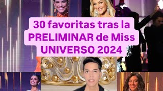 30 favoritas tras la PRELIMINAR de Miss UNIVERSO 2024 en México [upl. by Pfosi]