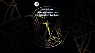 Die 5 Bedeutungen der Spirale [upl. by Sigrid298]