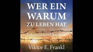 Viktor E Frankl  Wer ein Warum zu leben hat  Lebenssinn und Resilienz [upl. by Lesirg]