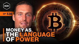 Bitcoin is Money The Language of Power with Robert Breedlove WiM530 [upl. by Fishbein44]