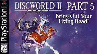 PS1  Discworld 2  Part 05  Bring Out Your Living Dead [upl. by Brucie]