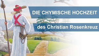 Die Chymische Hochzeit des Christian Rosenkreuz ROSENKREUZER [upl. by Naujd]