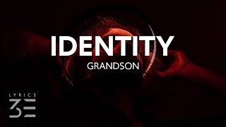 grandson  Identity Lyrics [upl. by Gerrald]