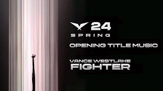 2024 LCK Spring 오프닝 타이틀 브금 I Fighter  Vance Westlake I 2024 LCK Spring Opening Title Music [upl. by Marchese]