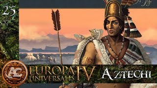 Aztechi 25  Sunset Invasion  EU4 Gameplay ITA [upl. by Nolyat]