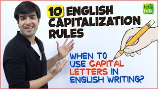 10 Rules Of Capitalisation  When To Use Capital Letters In English Writing  English Grammar Lesson [upl. by Aliza]