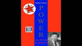 POWER les 48 lois du pouvoir de ROBERT GREEN Partie 1 LIVRE AUDIO [upl. by Osnohpla25]