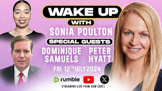 Ep 14 Wake Up With Sonia Poulton  12 July 2024   SEE BELOW FOR TOPIC amp GUEST TIMES [upl. by Skylar]