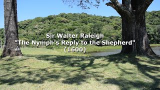 Sir Walter Raleigh  quotThe Nymphs Reply to the Shepherdquot 1600 [upl. by Theurich261]