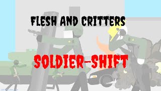 Flesh And Critters Soldiershift [upl. by Lorusso]