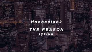 「Hoobastank」The Reason lyrics HD [upl. by Leslee432]