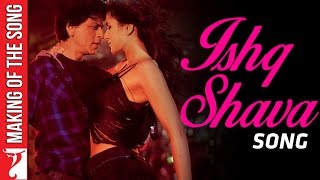 Making Of The Song  Ishq Shava  Jab Tak Hai Jaan  Shah Rukh Khan Katrina Kaif A R Rahman [upl. by Godber]