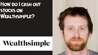 How do I cash out stocks on Wealthsimple [upl. by Nnylg]