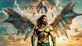 Aquaman 3  2025  Movie Fact  Jason Momoa Patrick Wilson Amber Heard  Update And Fact [upl. by Beall]