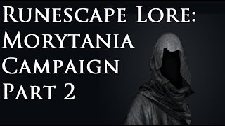 RSLore Morytania Campaign Part 2 [upl. by Durning867]