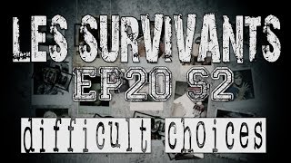 Les Survivants  Saison 2  Episode 20  Difficult choices [upl. by Herod]