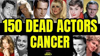 150 Actors Who Died Of Cancer [upl. by Yankee]