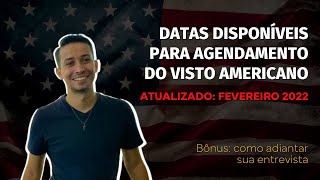 Datas disponíveis para agendamento do Visto Americano  ATUALIZADO FEV 2022 [upl. by Augy999]