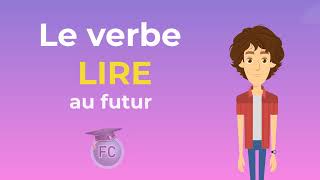 Le Verbe Lire au Futur  To read Future Simple Tense  French Conjugation [upl. by Milas835]