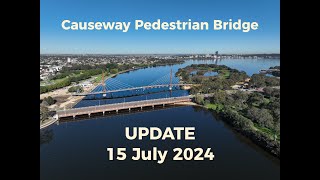 Perths new Causeway Pedestrian amp Cyclist bridge UPDATE July 2024 [upl. by Nnek]