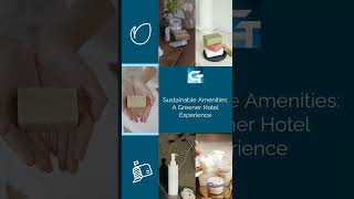 Sustainable Amenities A Greener Hotel Experience [upl. by Anires101]