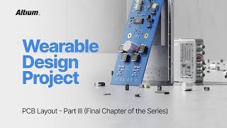 Wearable Design Project  Part VII PCB Layout part III [upl. by Giordano]