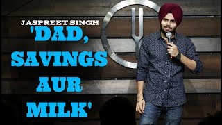 DadSavings aur Milk  Jaspreet Singh Stand Up Comedy [upl. by Zuckerman853]